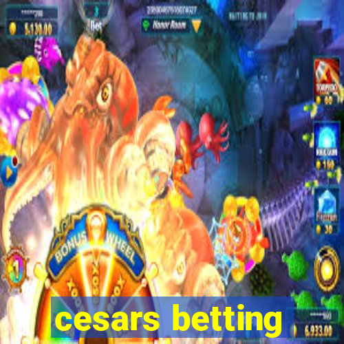 cesars betting